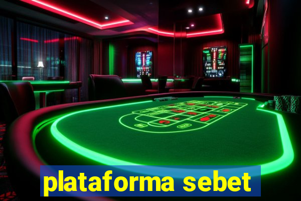 plataforma sebet